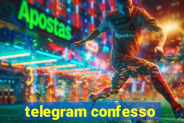 telegram confesso